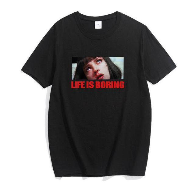 Life Is Boring Pulp Fiction T-Shirt