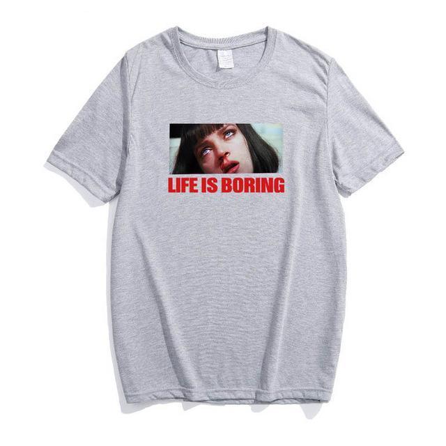 Life Is Boring Pulp Fiction T-Shirt