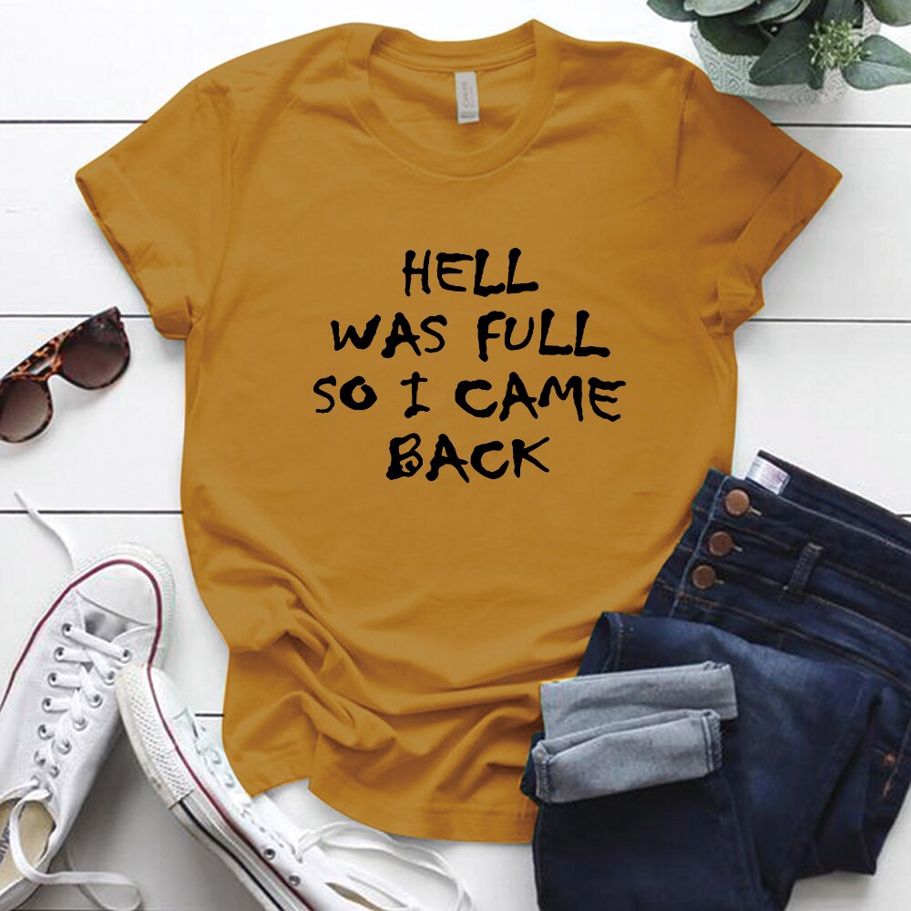 Hell Was Full So I Came Back T-shirt