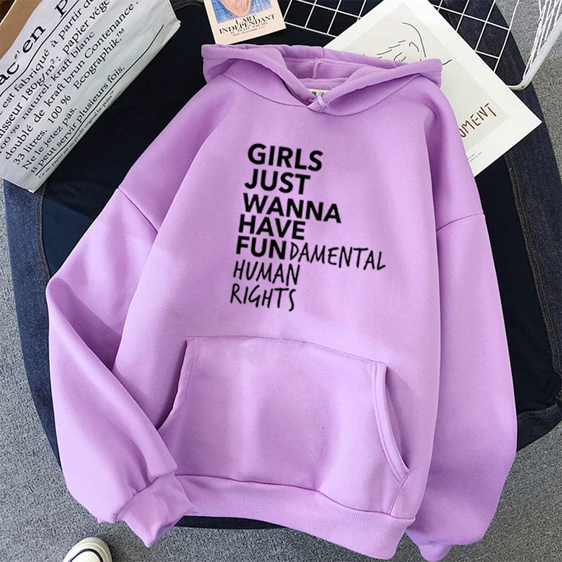 Girls Just Wanna Have Hoodie