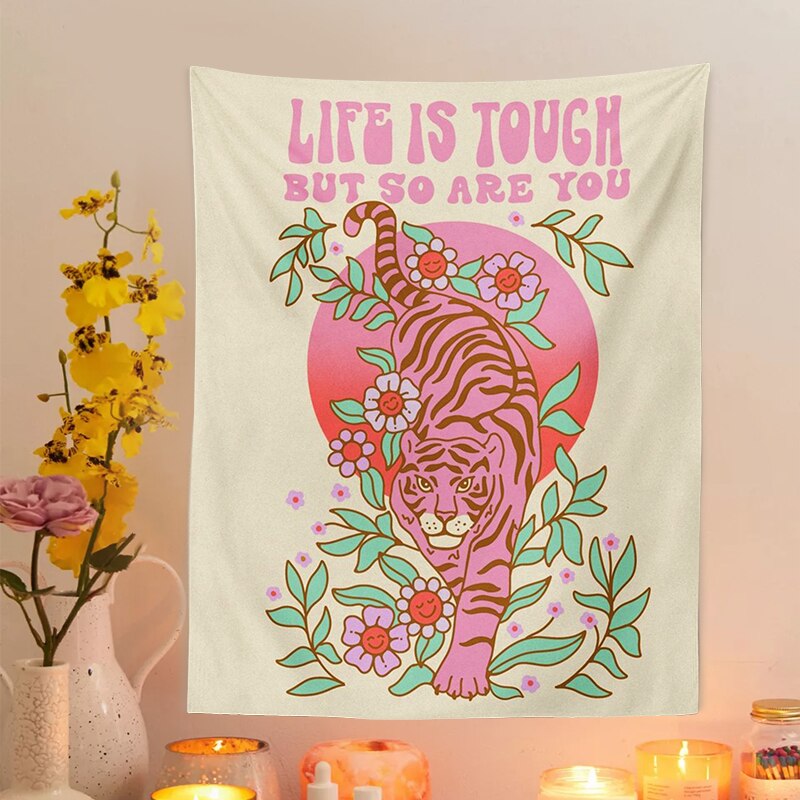 LIFE IS TOUGH BUT SO ARE YOU Tiger Flower Plant Tapestry