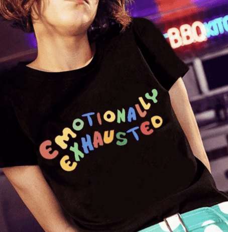 Emotionally Exhausted T-shirt