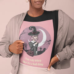 You Say Witch TShirt