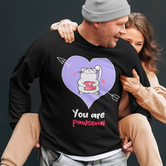 You are Pawsome Cat Lovers Sweatshirt